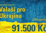 ​Koncert Valaši pro Ukrajinu vynesl přes 90 tisíc korun